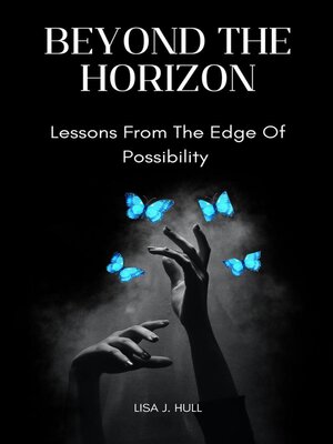 cover image of Beyond the Horizon; Lessons From the Edge of Possibility